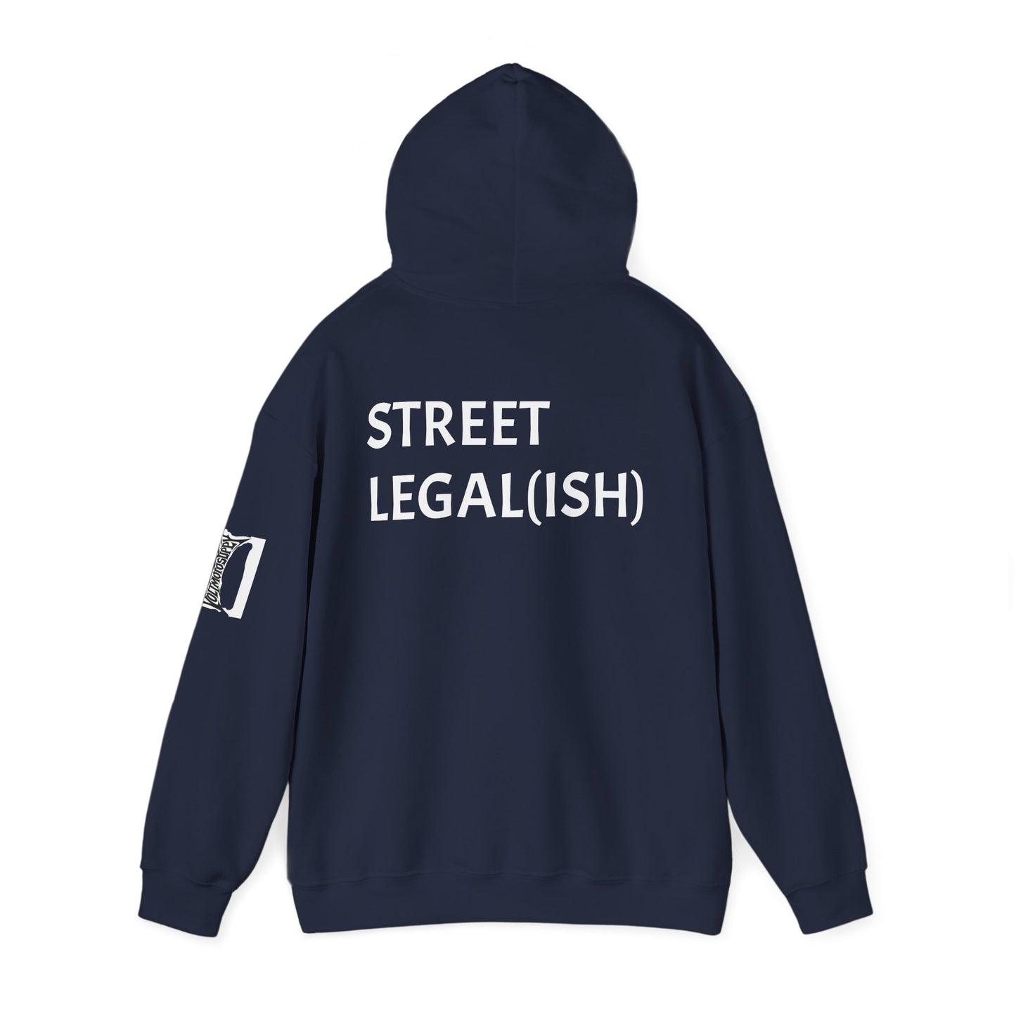 "STREET LEGAL(ISH)" Hoodie
