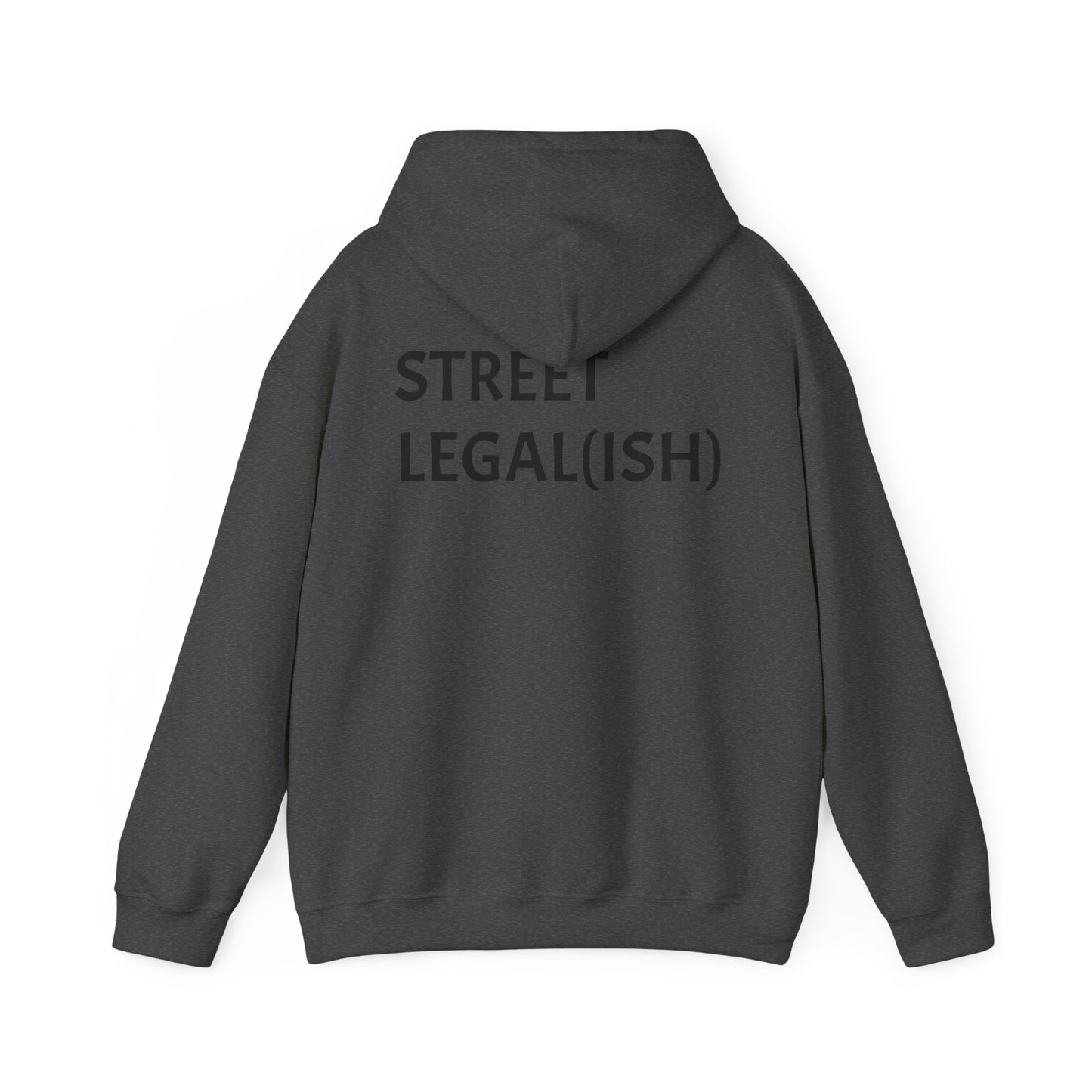 "STREET LEGAL(ISH)" Hoodie