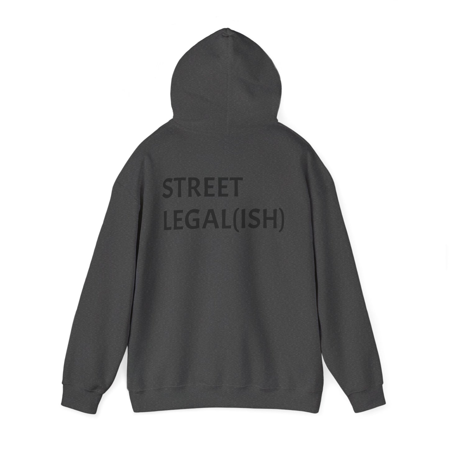 "STREET LEGAL(ISH)" Hoodie