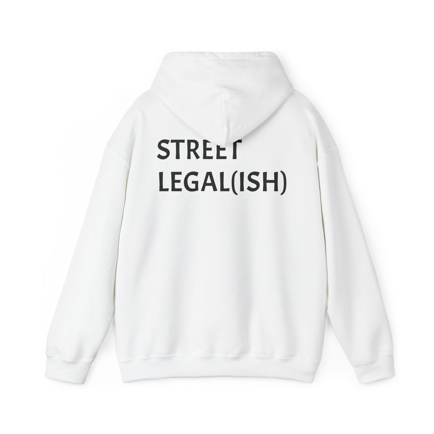"STREET LEGAL(ISH)" Hoodie