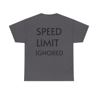 "SPEED LIMIT IGNORED" Tee