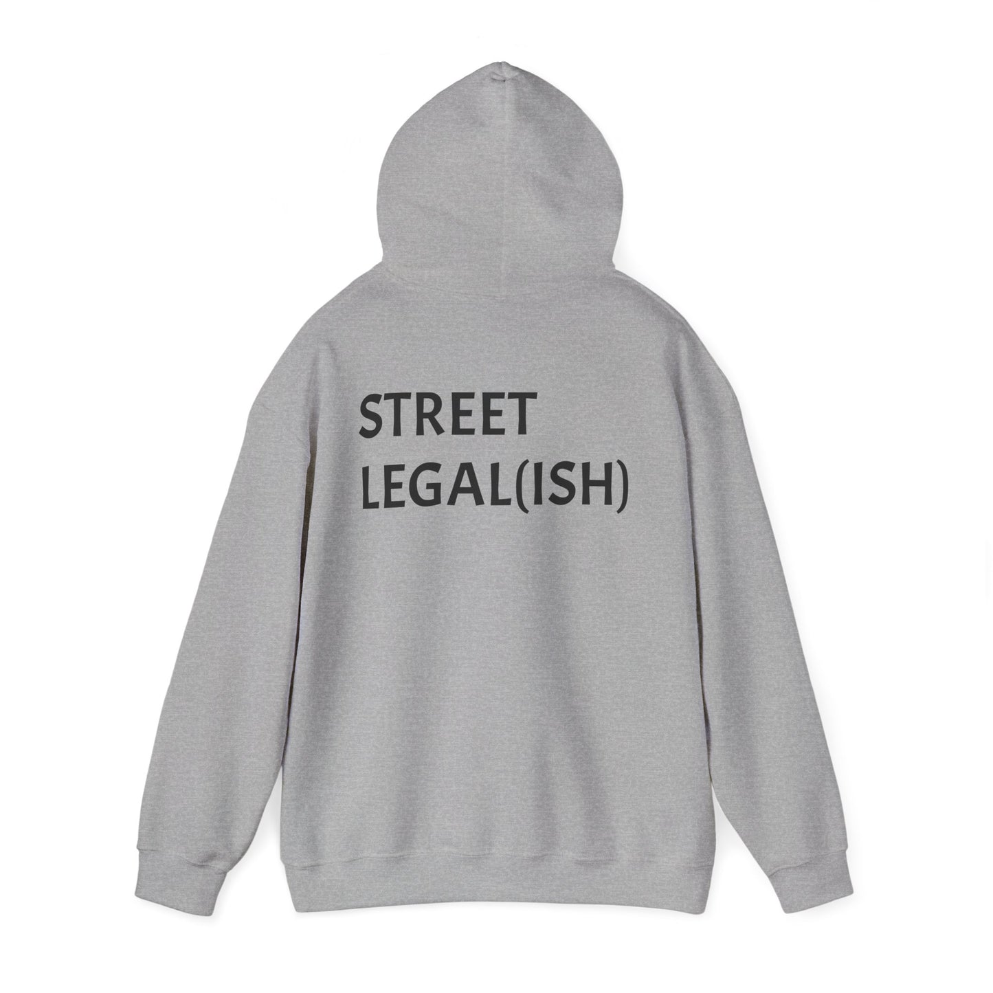 "STREET LEGAL(ISH)" Hoodie