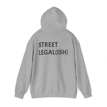 "STREET LEGAL(ISH)" Hoodie