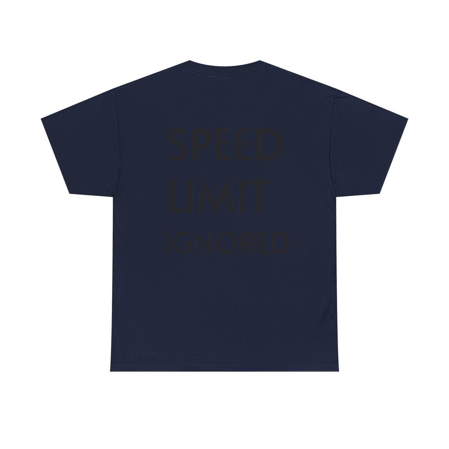 "SPEED LIMIT IGNORED" Tee