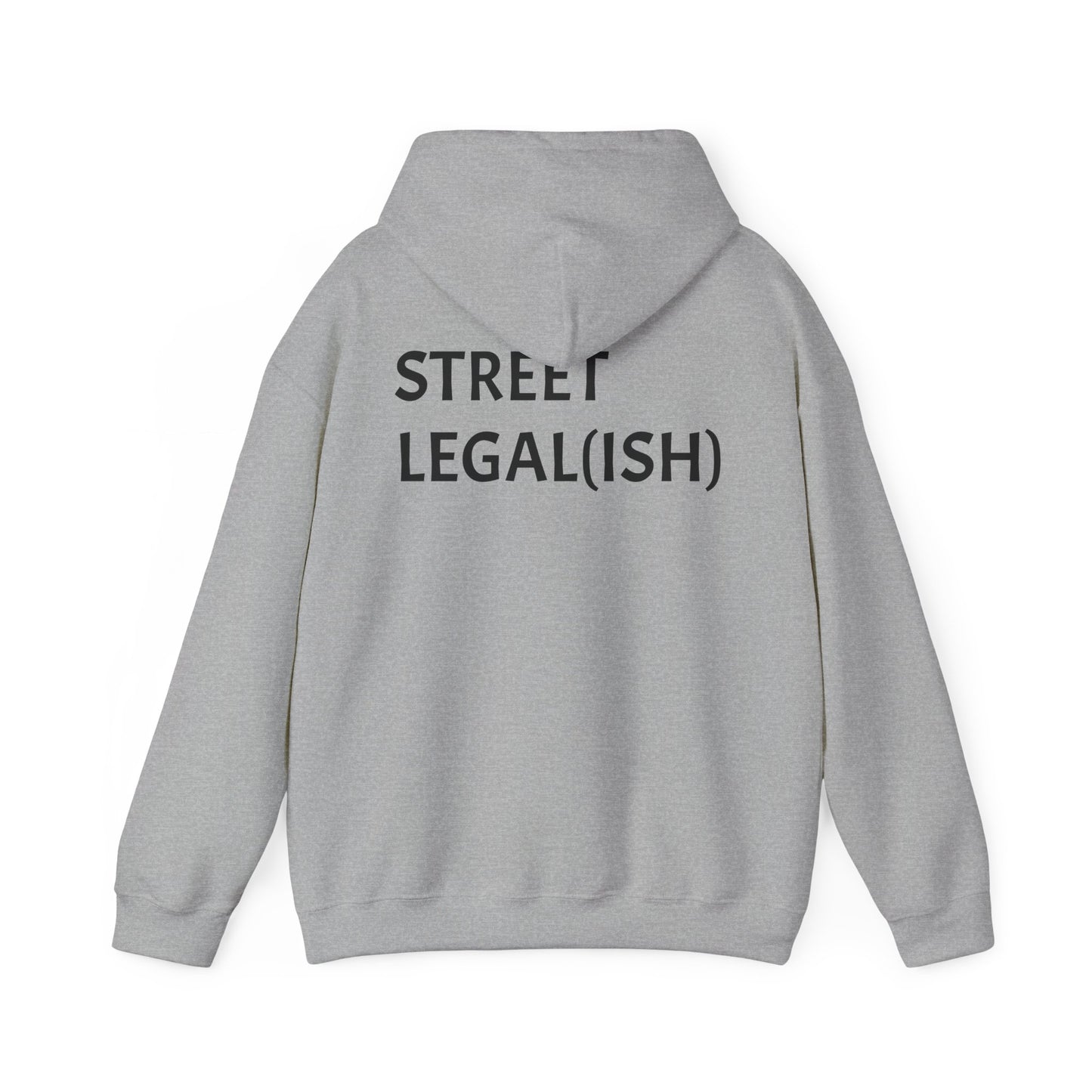 "STREET LEGAL(ISH)" Hoodie