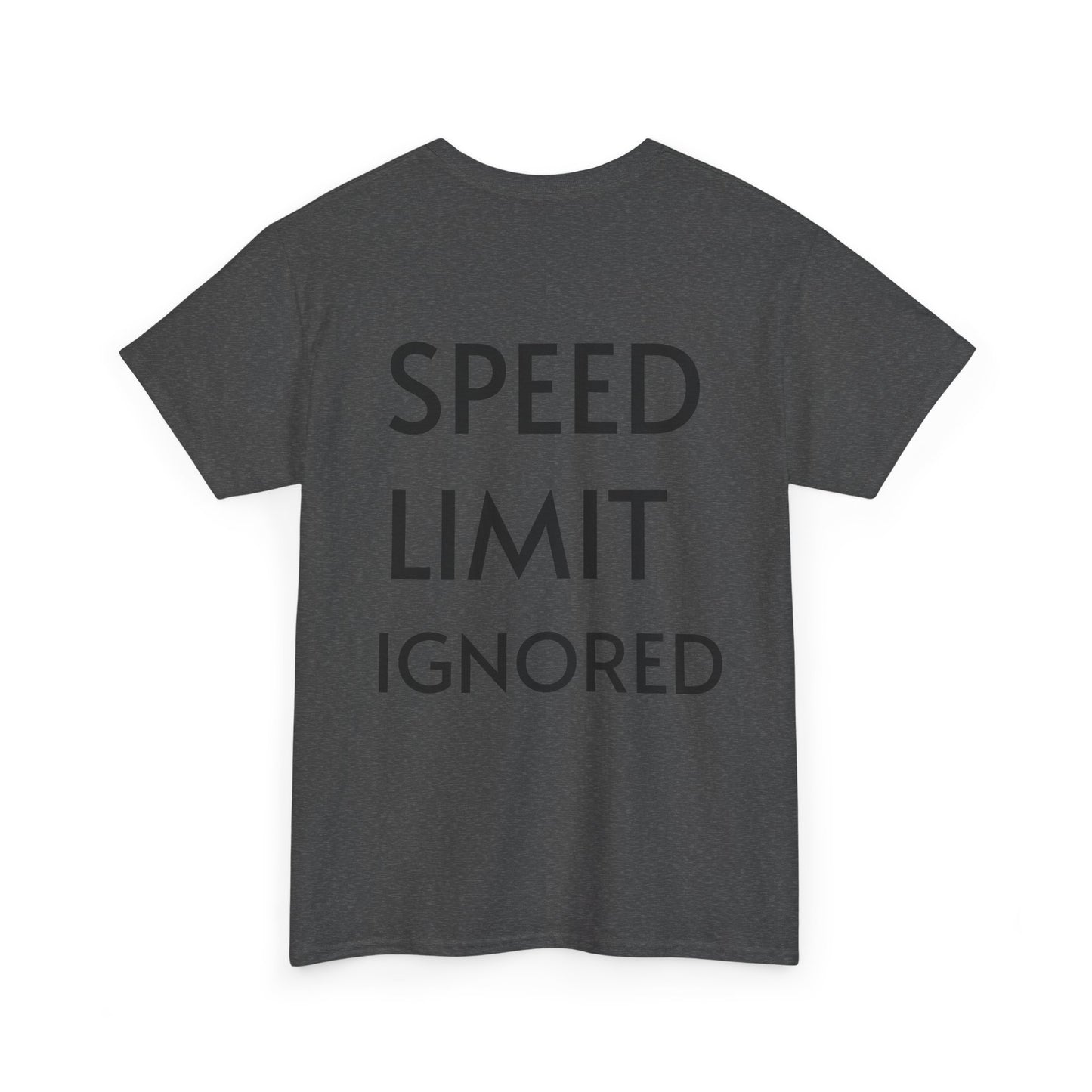 "SPEED LIMIT IGNORED" Tee