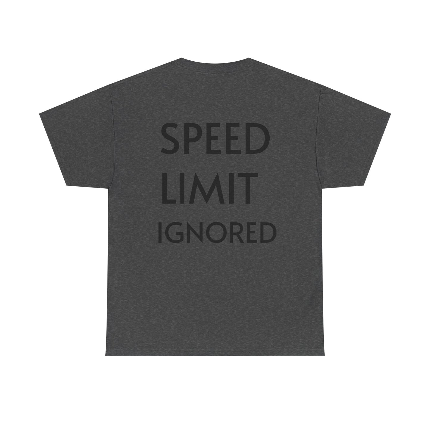 "SPEED LIMIT IGNORED" Tee