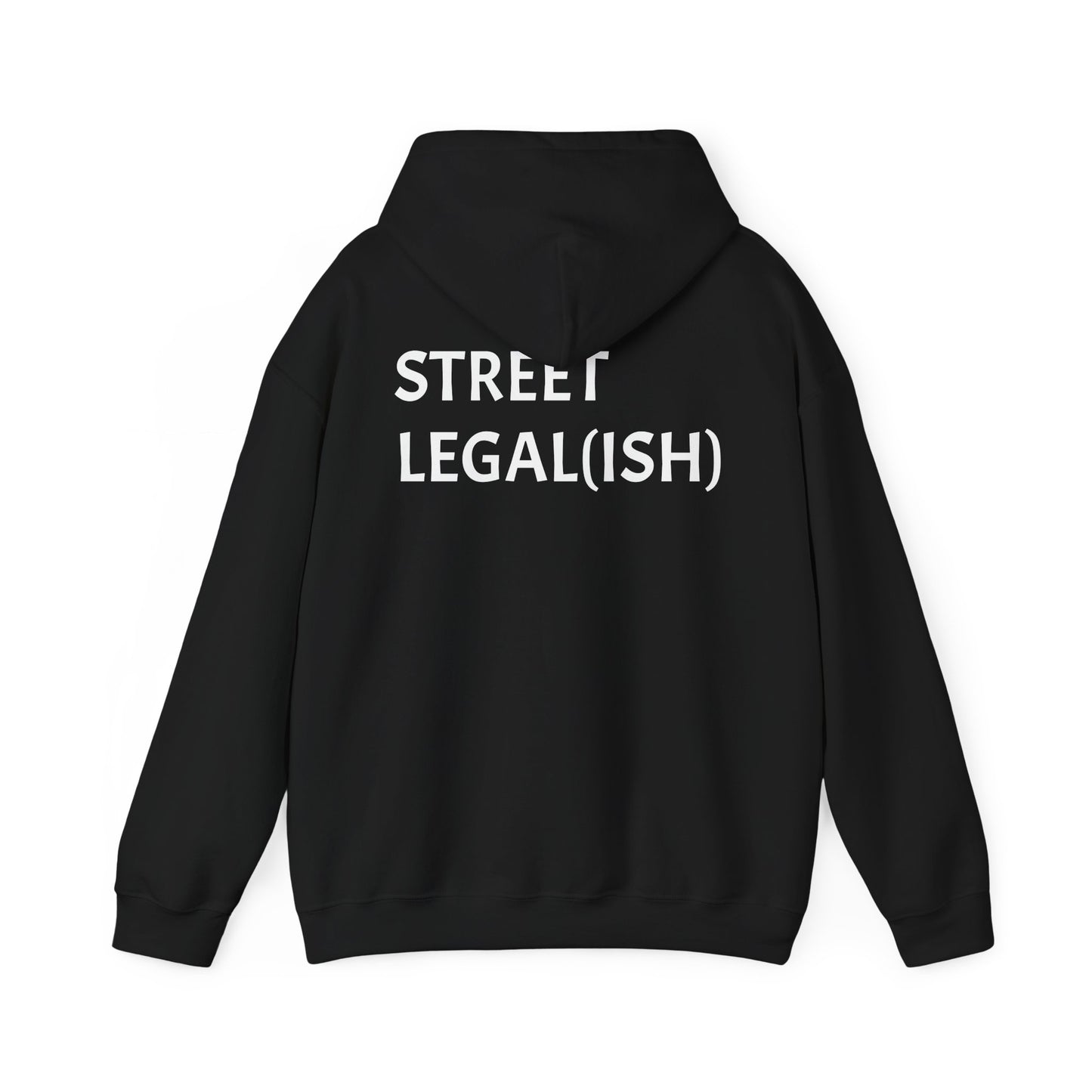 "STREET LEGAL(ISH)" Hoodie