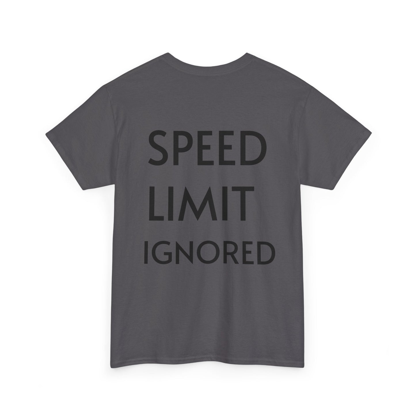 "SPEED LIMIT IGNORED" Tee