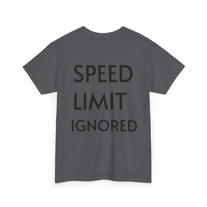 "SPEED LIMIT IGNORED" Tee