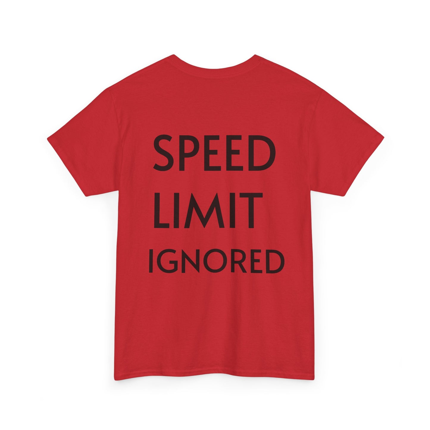 "SPEED LIMIT IGNORED" Tee
