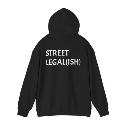 "STREET LEGAL(ISH)" Hoodie