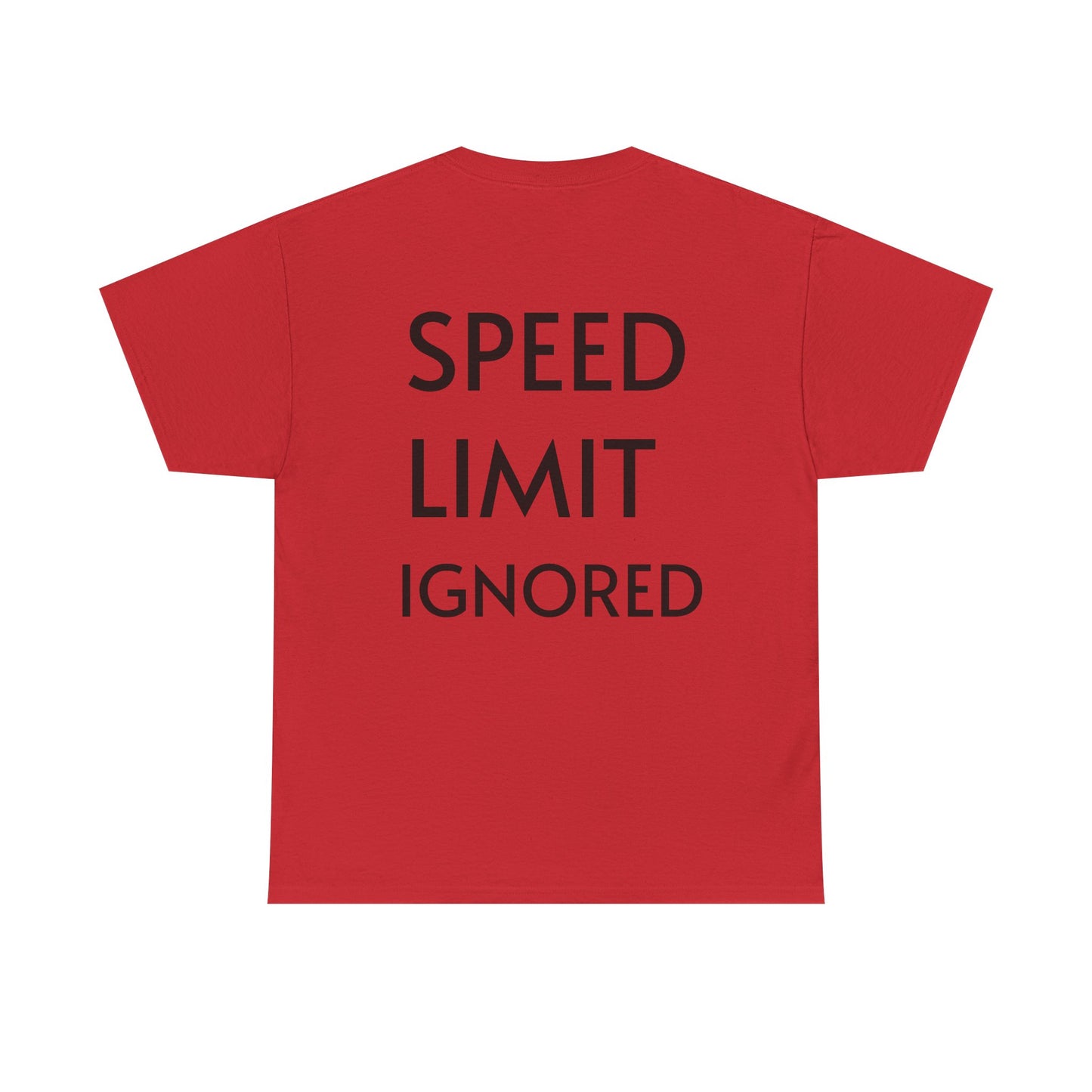 "SPEED LIMIT IGNORED" Tee